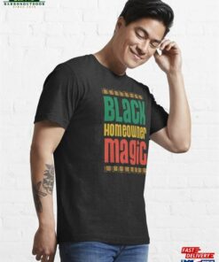 Black Homeowner Magic African Style Proud New Announcement Essentials Essential T-Shirt Unisex Sweatshirt 2 Black Homeowner Magic African Style Proud New Announcement Essentials Essential T Shirt Unisex Sweatshirt 3