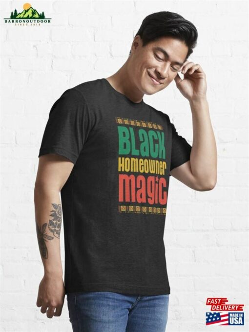 Black Homeowner Magic African Style Proud New Announcement Essentials Essential T-Shirt Unisex Sweatshirt