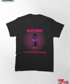 Blast Energy Ad Classic T-Shirt Unisex Sweatshirt 1 Blast Energy Ad Classic T Shirt Unisex Sweatshirt 2