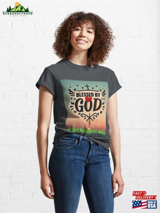 Blessed By God Psychologist Aide Classic T-Shirt Hoodie