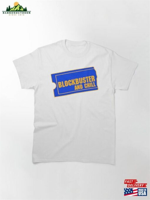 Blockbuster And Chill Classic T-Shirt Hoodie