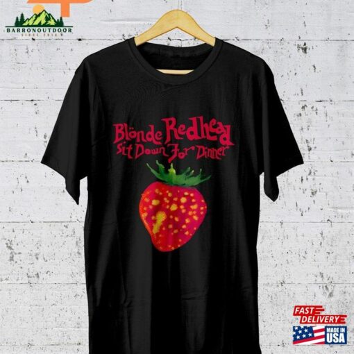 Blonde Redhead Sit Down For Dinner T-Shirt Shirt Band Unisex