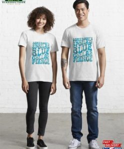 Blue Collar Fiance Sweatshirt Funny Shirt Spoiled Unisex T-Shirt Blue Collar Fiance Sweatshirt Funny Shirt Spoiled Unisex T-Shirt