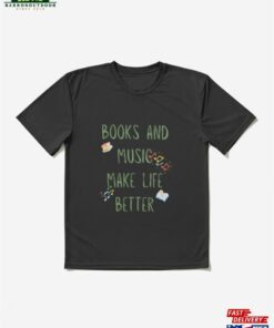 Books And Music Make Life Better T-Shirt Unisex Classic 1 Books And Music Make Life Better T Shirt Unisex Classic 2