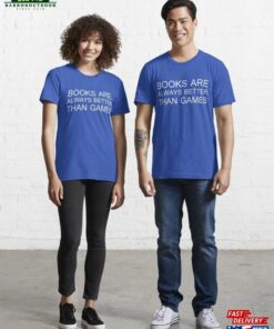 Books Are Always Better Than Games Essential T Shirt Sweatshirt 1
