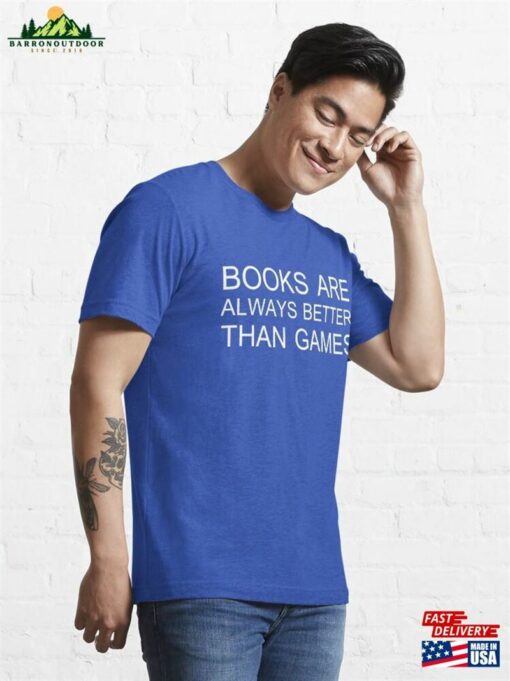 Books Are Always Better Than Games Essential T-Shirt Sweatshirt