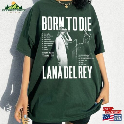 Born To Die Lana Del Rey Lyric T-Shirt Album Retro Tour 2023 Newt-Shirt Fans Gift For Men Classic Unisex