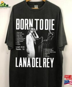 Born To Die Lana Del Rey Lyric T-Shirt Album Retro Tour 2023 Newt-Shirt Fans Gift For Men Classic Unisex