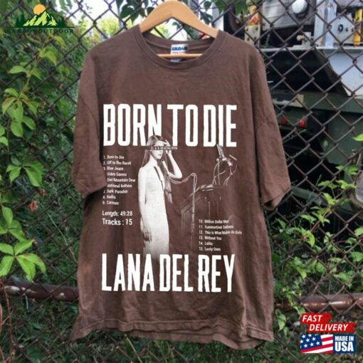 Born To Die Lana Del Rey Lyric T-Shirt Album Retro Tour 2023 Newt-Shirt Fans Gift For Men Classic Unisex