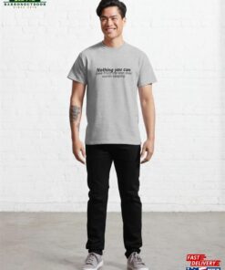 Bosas Nothing You Can Classic T Shirt Hoodie 3