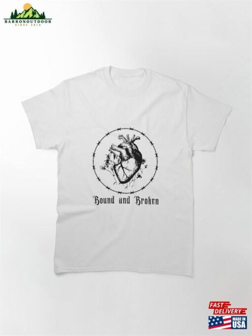 Bound And Broken Classic T-Shirt Unisex