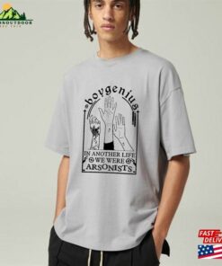 Boygenius Shirt Tour 2023 Sweatshirt In Another Life We Were Arsonists T-Shirt Hoodie
