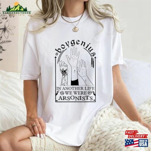 Boygenius Shirt Tour 2023 Sweatshirt In Another Life We Were Arsonists T-Shirt Unisex Classic