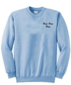 Boys Boys Boys Sweatshirt