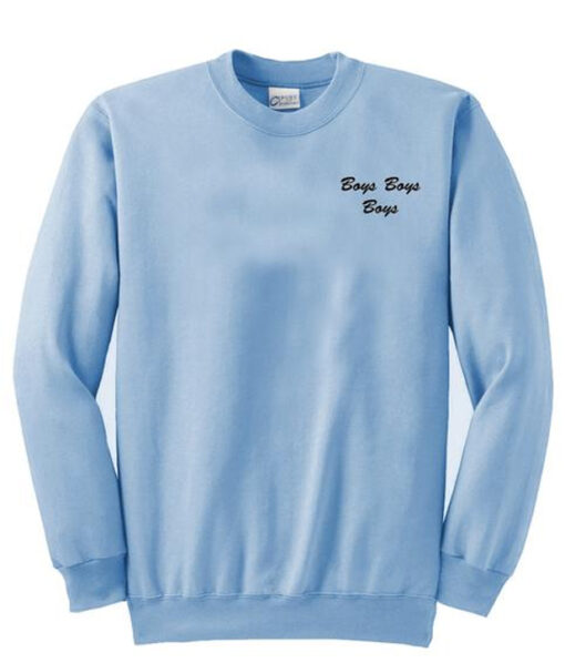 Boys Boys Boys Sweatshirt