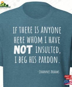 Brahms Funny Quote Shirt Classic Hoodie