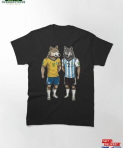 Brazil And Argentina The Clash Of Two Wolves Classic T-Shirt Hoodie