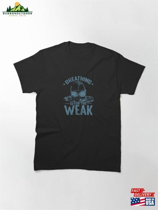 Breathing Is For The Weak Swim Sport Classic T-Shirt Hoodie