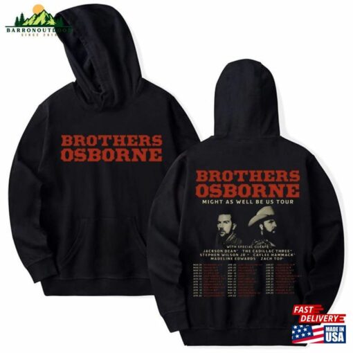 Brothers Osborne Might As Well Be Us Tour 2024 Hoodie Merch With Friends Unisex T-Shirt