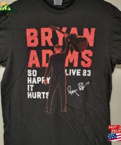 Bryan Adams 2023 So Happy It Hurts Tour Shirt Unisex Classic