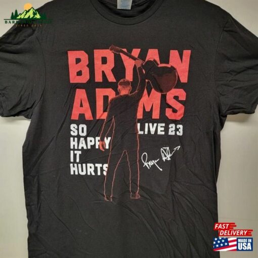 Bryan Adams 2023 So Happy It Hurts Tour Shirt Unisex Classic