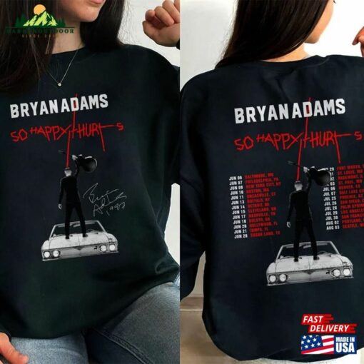 Bryan Adams Tour 2023 Two Sides T-Shirt So Happy Hurts Vintage Shirt Unisex Sweatshirt