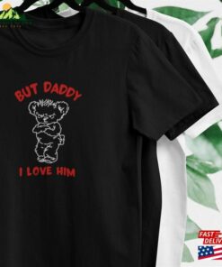 But Daddy I Love Him T Shirt Bear Drawing Top Harry Sweatshirt Hoodie 1 But Daddy I Love Him T Shirt Bear Drawing Top Harry Sweatshirt Hoodie 2