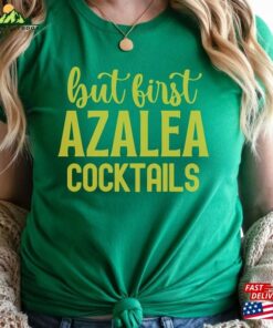 But First Azalea Cocktails Augusta National Shirt Masters Golf Unisex Hoodie 1