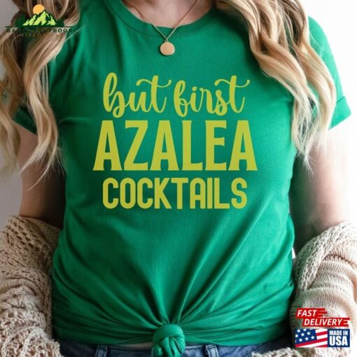 But First Azalea Cocktails Augusta National Shirt Masters Golf Unisex Hoodie