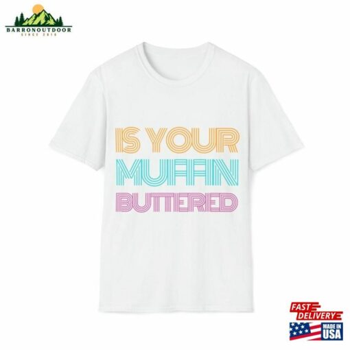 Buttered Muffin Wet Leg Lyrics Funky Indie Retro Band Unisex Softstyle T-Shirt Sweatshirt Classic