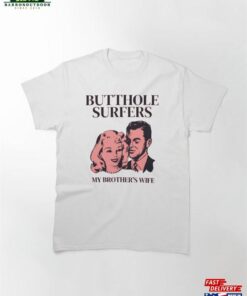 Butthole Surfers My Brother’s Wife Classic T-Shirt
