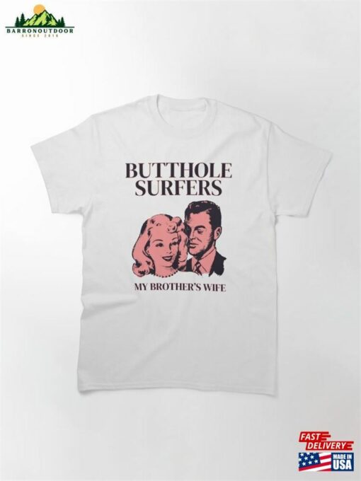 Butthole Surfers My Brother’s Wife Classic T-Shirt