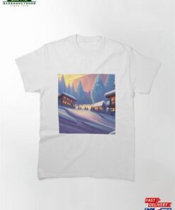 Cabins On Snowy Mountain Classic T-Shirt Sweatshirt 1 Cabins On Snowy Mountain Classic T Shirt Sweatshirt 2