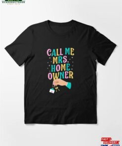 Call Me Mrs Homeowner Matching Couple Proud New Announcement Essentials Essential T Shirt Unisex 2