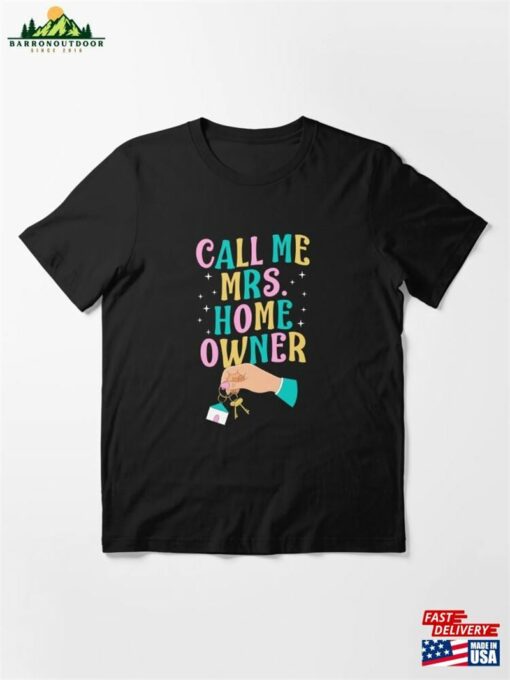 Call Me Mrs Homeowner Matching Couple Proud New Announcement Essentials Essential T-Shirt Unisex