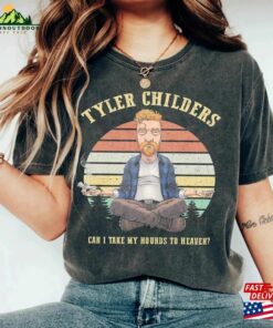 Can I Take My Hounds To Heaven Album Tyler Tour Shirt Childers T Shirt Unisex 4