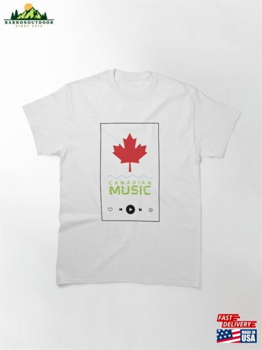 Canadian Music T-Shirts And Gadgets Classic T-Shirt Hoodie