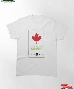 Canadian Music T-Shirts And Gadgets Classic T-Shirt Unisex Sweatshirt