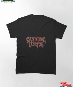 Cannibal Corpse Metal Band Merch Classic T Shirt Sweatshirt 2