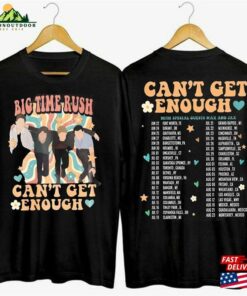 Cant Get Enough Tour Shirt Big Time Rush 2023 Band Unisex Hoodie