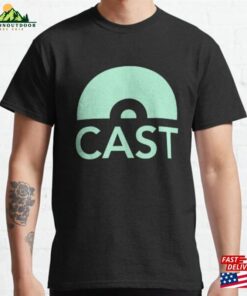 Cast Classic T Shirt Sweatshirt Hoodie Unisex 1