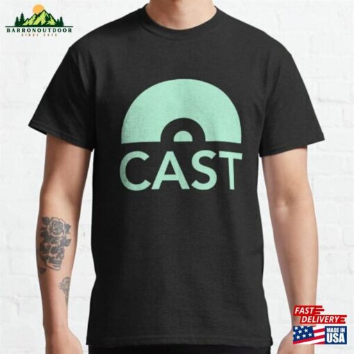 Cast Classic T-Shirt Sweatshirt Hoodie Unisex