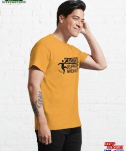 Caution Slippery When Wet Classic T Shirt Hoodie 4