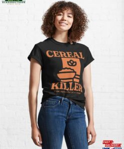 Cereal Killer One Spoonful At A Time Lover Classic T-Shirt Unisex