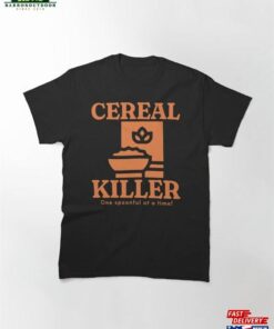 Cereal Killer One Spoonful At A Time Lover Classic T-Shirt Unisex
