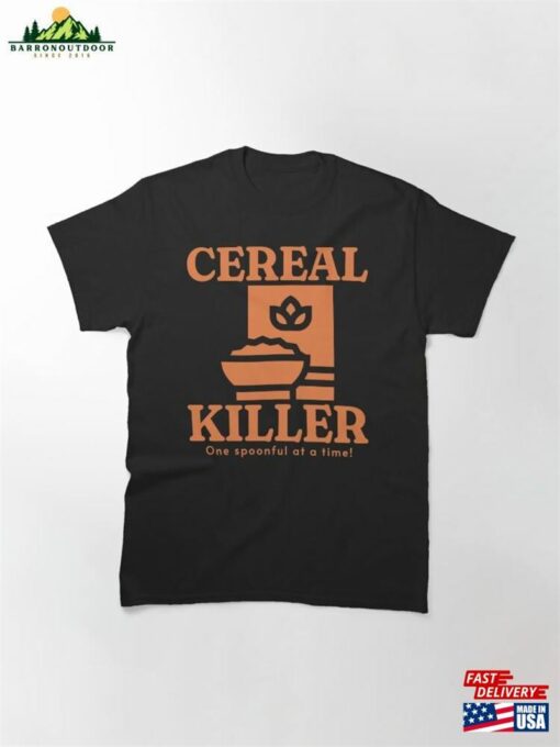 Cereal Killer One Spoonful At A Time Lover Classic T-Shirt Unisex