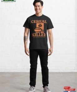 Cereal Killer One Spoonful At A Time Lover Classic T Shirt Unisex 3