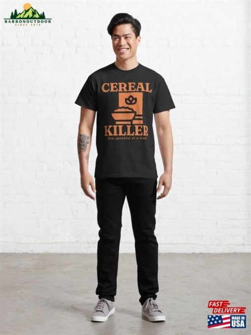 Cereal Killer One Spoonful At A Time Lover Classic T-Shirt Unisex