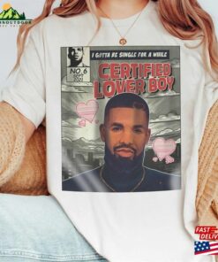 Certified Lover Boy Comic Shirt Drake It Unisex Classic 3
