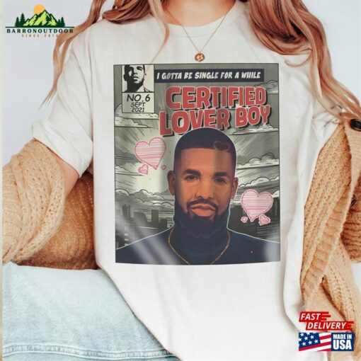 Certified Lover Boy Comic Shirt Drake It Unisex Classic